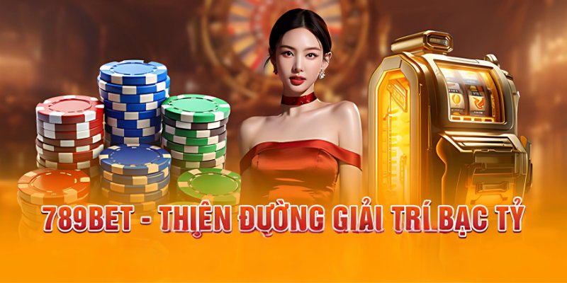 789BET Trang Game Cược Uy Tín Châu Á Đầu Năm 2025