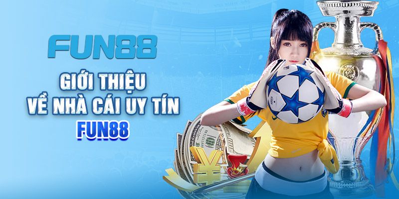 Trang Chủ Fun88 Cá Cược Uy Tín Châu Á 1/2025