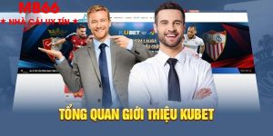 Kubet - Sân Chơi Cá Cược Đẳng Cấp Số 1 Khu Vực Châu Á